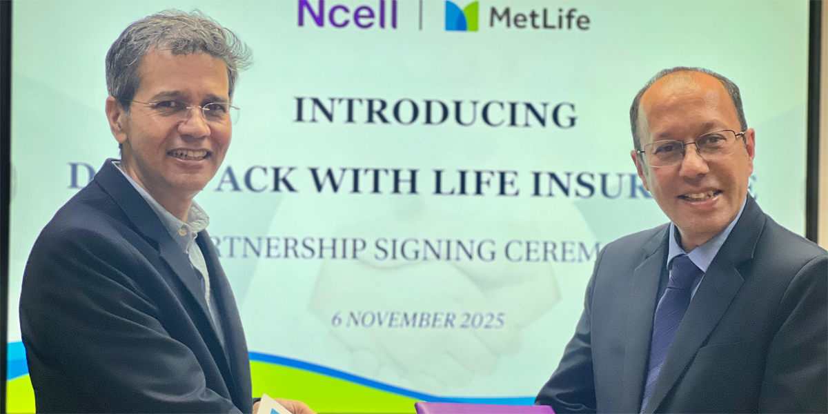 एनसेल र मेटलाइफ नेपालको साझेदारीमा ‘डाटासँगै जीवन बिमा’ सेवा
