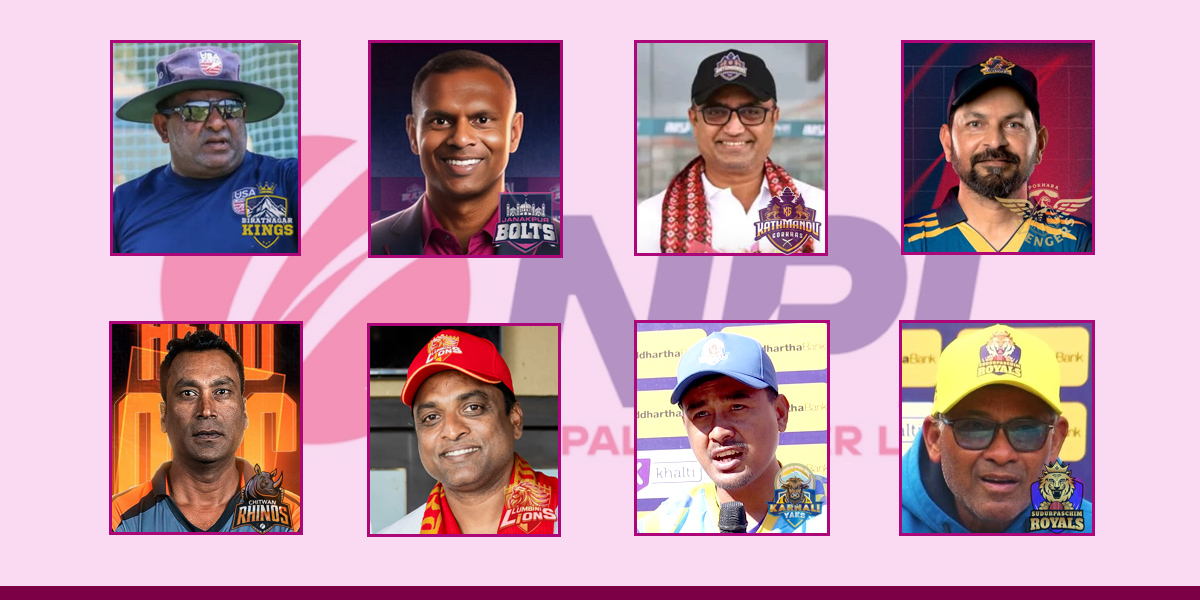 एनपीएल : ६ टोलीका प्रमुख प्रशिक्षक विदेशी