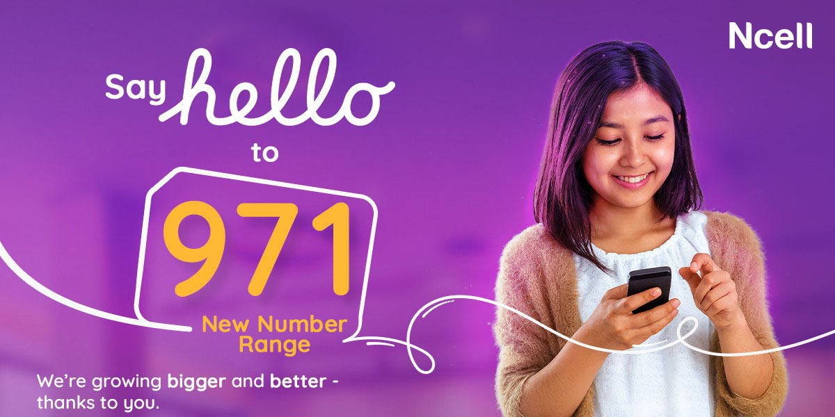 एनसेलको नयाँ मोबाइल नम्बर रेञ्ज ९७१ बाट सेवा सुरु