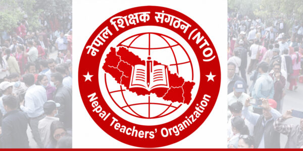 अस्थायी प्रकृतिका शिक्षक कर्मचारीलाई प्रोत्साहन भत्ता उपलब्ध गराउन एनटीओको माग